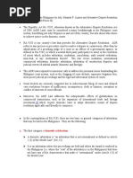 Source: Arbitration in The Philippines by Atty. Eduardo P. Lizares and Alternative Dispute Resolution by Dave Aquino and Filbert Flores III