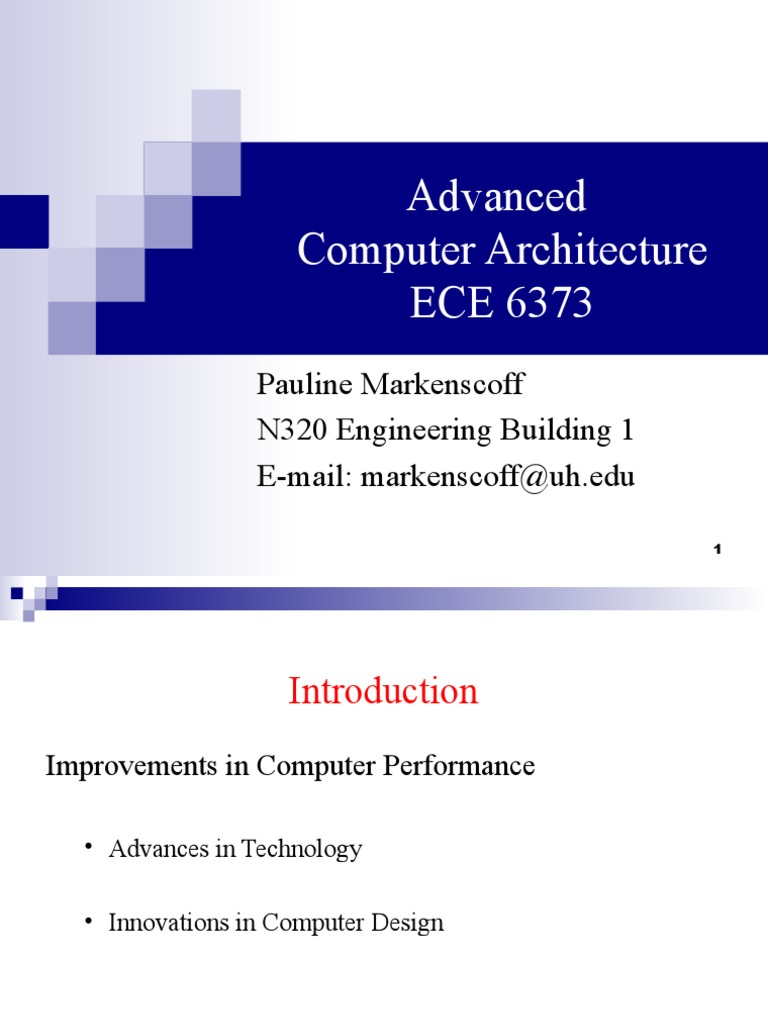 Advanced Computer Architecture ECE 6373 Pauline Markenscoff N320
