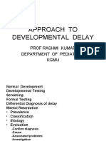 Approach To Developmental Delay: Prof Rashmi Kumar Department of Pediatrics Kgmu