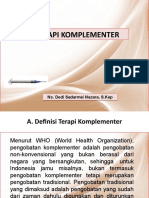 Terapi Komplementer: Ns. Dedi Sadarmei Nazara, S.Kep Ns. Dedi Sadarmei Nazara, S.Kep