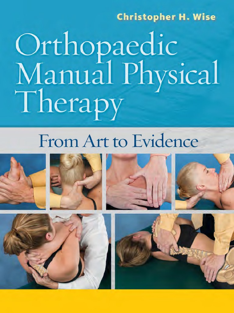 Orthopaedic Manual Physical Therapy - From Art To Evidence (PDFDrive) PDF |  PDF | Physical Therapy | Evidence Based Medicine