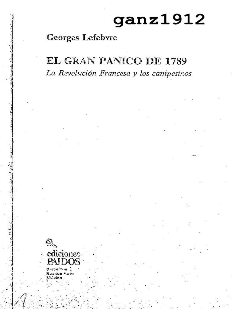 LEFEBVRE, El Gran Pánico de 1789. La Revolución Francesa y