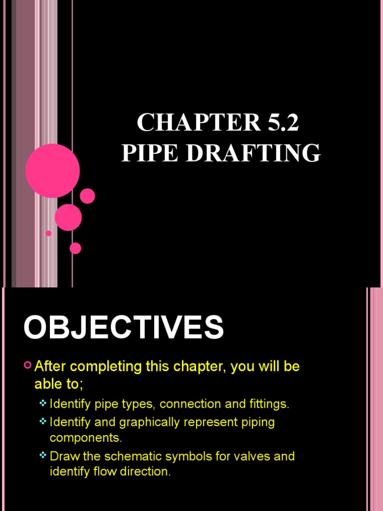 Chapter 5.2 PIPE DRAFTING PDF Valve Pipe (Fluid Conveyance)