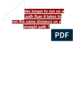 Does It Take Longer To Run On A Curved Path Than It Takes To Run The Same Distance On A Straight Path ?