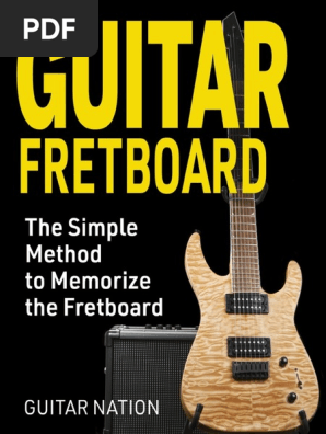 Guitar Fretboard - The Simple Method to Memorize the Fretboard