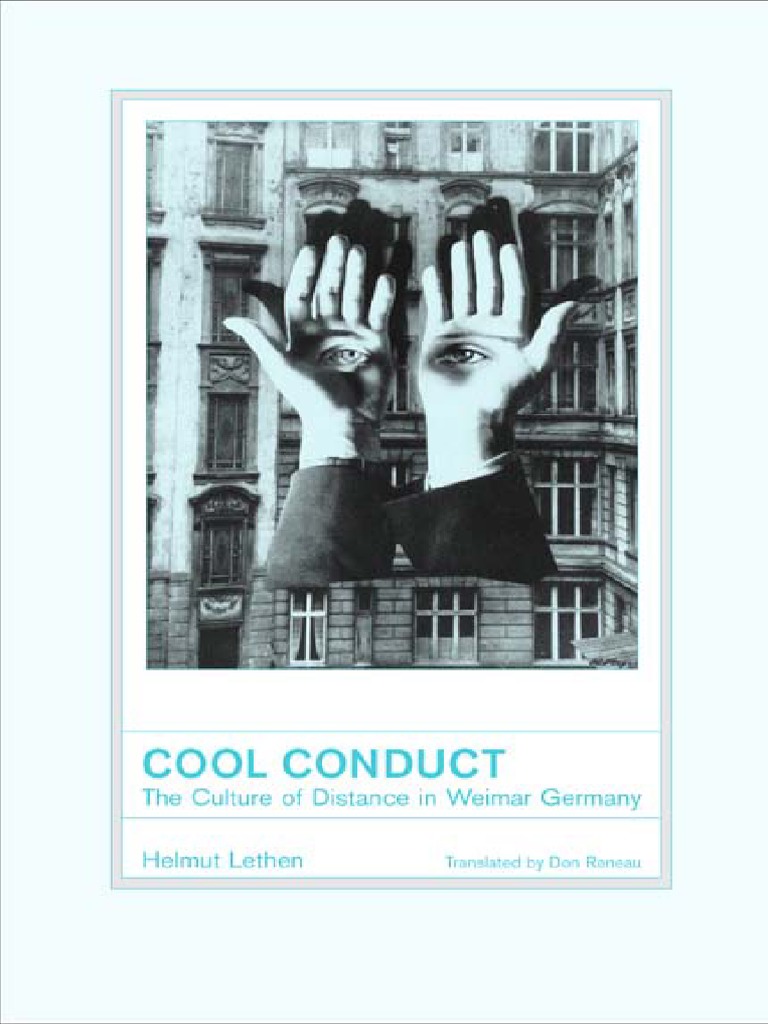 Helmut Lethen - Cool Conduct - The Culture of Distance in Weimar ...