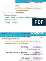 Using Adverbials 2. Ways To Express How Something Is Done (Manner) 3. Other Ways To Express Manner 4. Means and Instruments