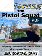 Kavadlo Al Perfecting The Pistol Squat Everything You Ever W