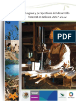 Logros y Perspectivas del Desarrollo Forestal en México 2007-2012