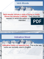Verb Moods: Verb Moods Indicate A State of Being or Reality