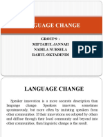 Language Change: Group 9: Miftahul Jannah Nadila Nursela Rahul Oktadendi