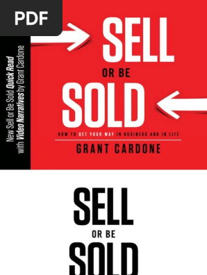 Grant-Cardone-Sell-Or-Be-Sold Online PDF | PDF