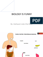 Biology Is Funny: By: Islahwani Loka Vita Resti