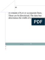 Data Bus: It Consists of 8,16 or 32 Separate Lines. These Are Bi-Directional. The Data Bus Determines The Width of A Microprocessor