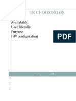 In Choosing Os: Cost Availability User Friendly Purpose HW Configuration