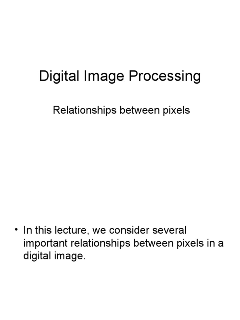 Digital Image Processing: Relationships Between Pixels | PDF | Distance ...