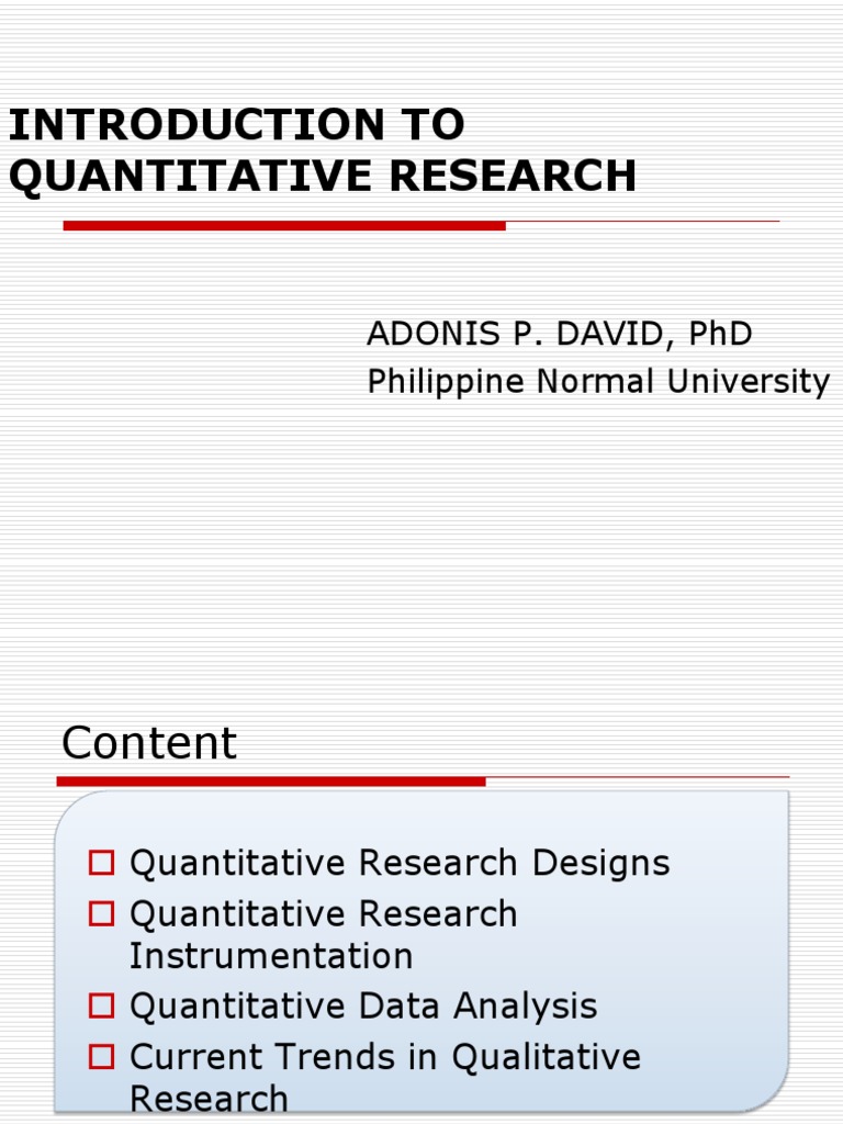 Introduction To Quantitative Research: Adonis P. David, PHD Philippine ...