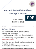 CSE 332 Data Abstractions: Sorting It All Out: Kate Deibel Summer 2012