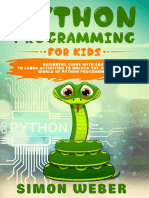 Python Programming For Kids Beginners Guide With Easy To Learn Activities To Unlock The Adventurous World of Python Programming by Simon Weber