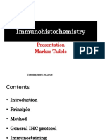 Immunohistochemistry: Presentation Markos Tadele