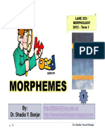 Morphemes Morphemes: By: Dr. Shadia Y. Banjar