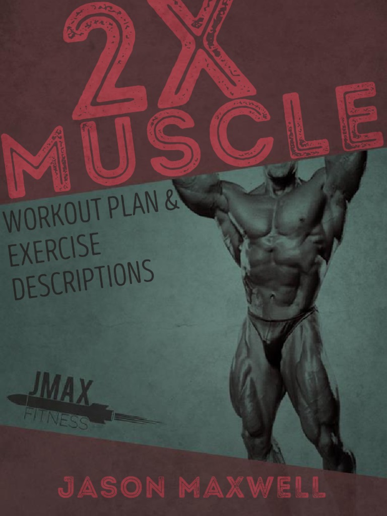 02 2X Muscle Workout Plan and Exercise Descriptions | PDF | Elbow | Arm