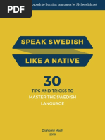 Speak Swedish Like A Native: Tips and Tricks To