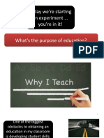 Today We're Starting An Experiment You're in It!: What's The Purpose of Education?