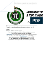 Ejes de Coordenadas o Ejes Cartesianos en El Plano: 25 Febrero, 2020 Por Amadeo Artacho