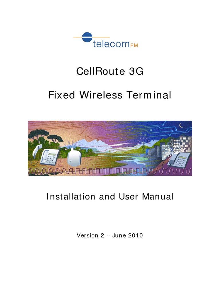 Cellroute 3G Fixed Wireless Terminal: Installation and User Manual ...