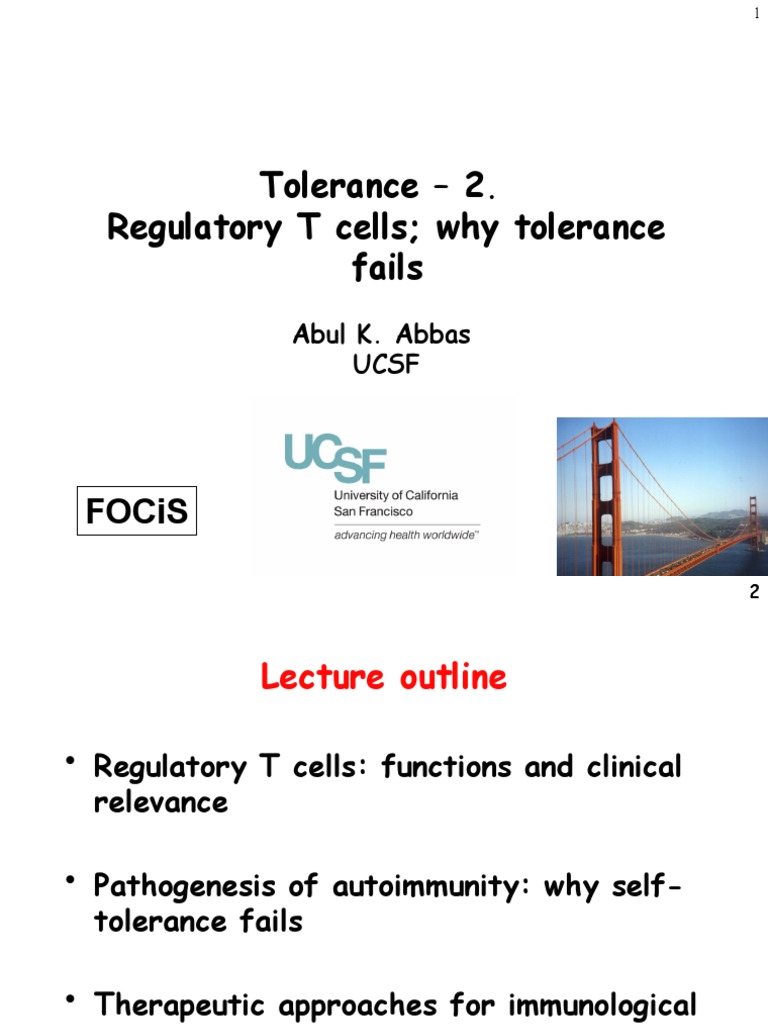 Tolerance - 2. Regulatory T Cells Why Tolerance Fails: Abul K. Abbas ...