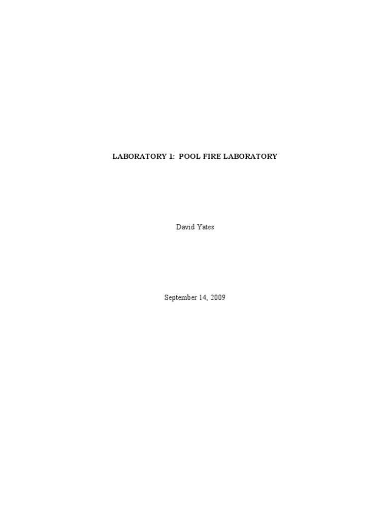 Laboratory 1: Pool Fire Laboratory: David Yates | PDF | Fires | Combustion