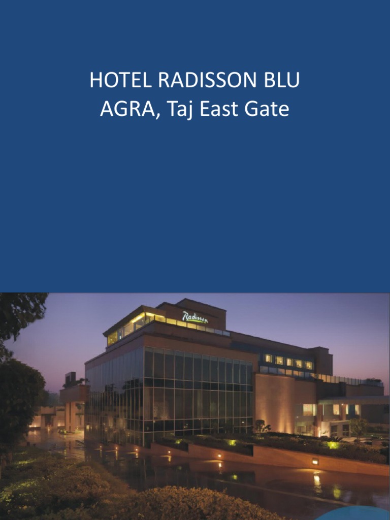 Hotel Radisson Blu AGRA, Taj East Gate | PDF