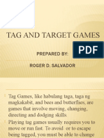 Tag and Target Games: Prepared By: Roger D. Salvador
