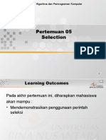 Pertemuan 05 Selection: Matakuliah: D0524 / Algoritma Dan Pemrograman Komputer Tahun: 2005 Versi