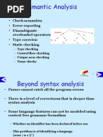 Check Semantics - Error Reporting - Disambiguate - Type Coercion - Static Checking