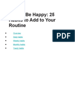 How To Be Happy: 25 Habits To Add To Your Routine: Daily Habits Weekly Habits Monthly Habits Yearly Habits