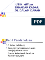 Download EFEK BAWANG PUTIH  Allium Sativum TERHADAP KADAR KOLESTEROL DALAM DARAH by drfinix SN4924874 doc pdf