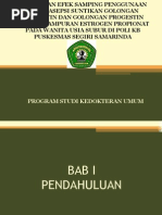 Download PERBEDAAN EFEK SAMPING PENGGUNAAN KONTRASEPSI SUNTIKAN GOLONGAN PROGESTIN DAN GOLONGAN PROGESTIN DENGAN CAMPURAN ESTROGEN PROPIONAT PADA WANITA USIA SUBUR DI POLI KB PUSKESMAS SEGIRI SAMARINDA by drfinix SN4924920 doc pdf