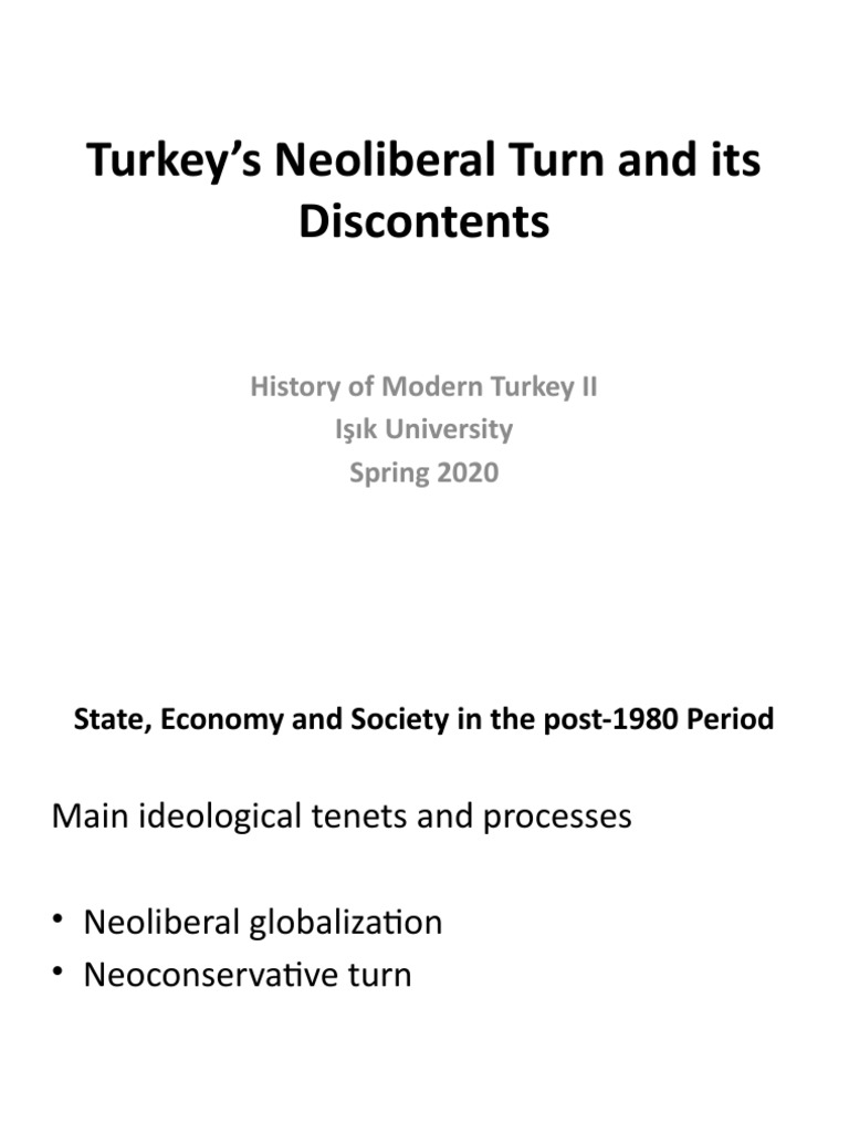 Week XIII-Turkey's Neoliberal Turn and Its Discontents-Slides | PDF ...