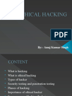 Ethical Hacking: By:-Anuj Kumar Singh