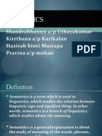 Semantics: Shandrabhannu A/p Uthayakumar Kirrthana A/p Karikalan Hazirah Binti Mustapa Pravina A/p Mohan