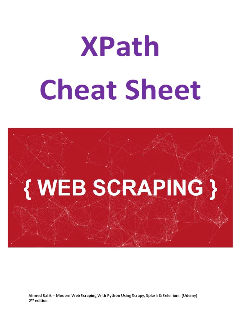 Xpath Cheat Sheet Ahmed Rafik Modern  Scraping With Python Using Scrapy, Splash & Selenium