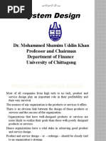 System Design: Dr. Mohammed Shamim Uddin Khan Professor and Chairman Department of Finance University of Chittagong