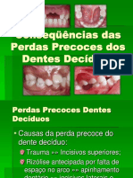 Consequências das perdas precoces dos dentes decíduos