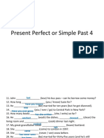 Present Perfect or Simple Past 4