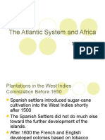 Atlantic System and the Rise of Sugar and Slavery in the West Indies 1550-1800