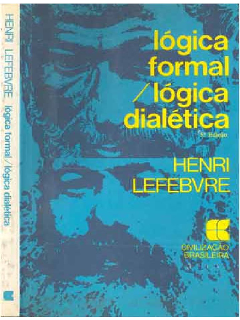 Lógica Formal Lógica Dialética HENRI LEFEBVRE Pag Pag PDF