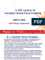Physics 430: Lecture 18 Two-Body Central Force Problems: Dale E. Gary