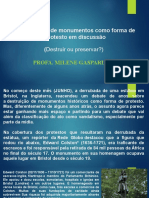 A Destruição de Monumentos Como Forma de Protesto em Discussão (Destruir Ou Preservar?)